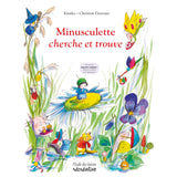 Livre cherche et trouve Minusculette - Ecole des loisirs - Moulin Roty