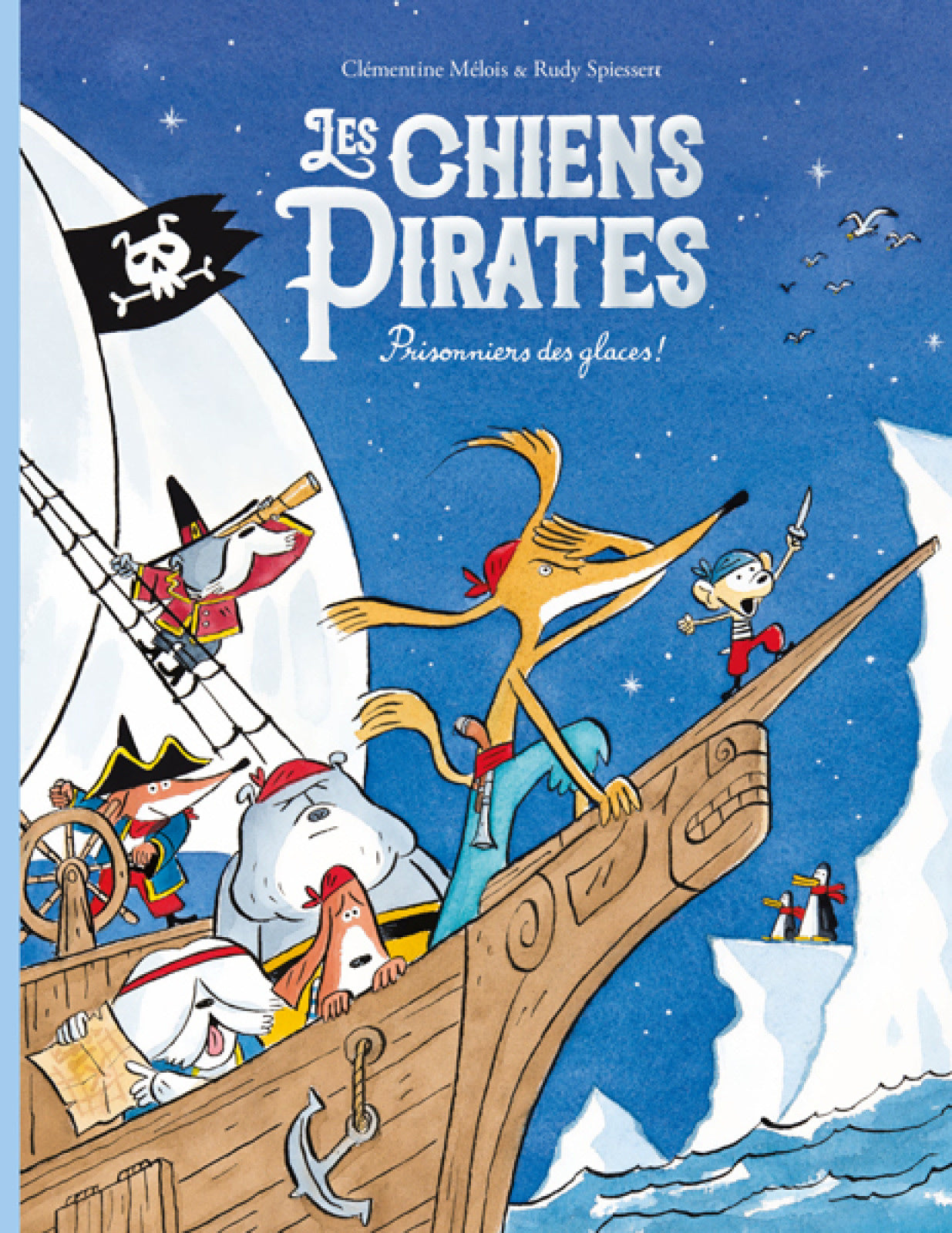 Livre Les Chiens Pirates - Prisonniers des glaces ! - École des Loisirs